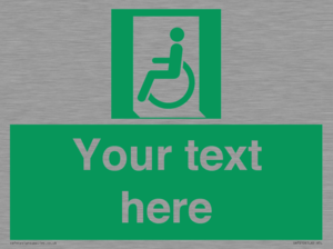 Custom sign safe condition emergency exit for people unable to walk or with walking impairment left